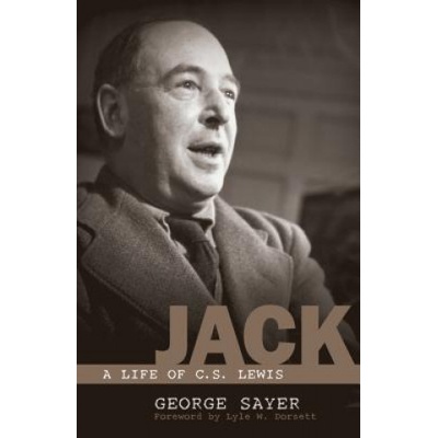 Jack: A Life of C. S. Lewis | George Sayer, Lyle W. Dorsett