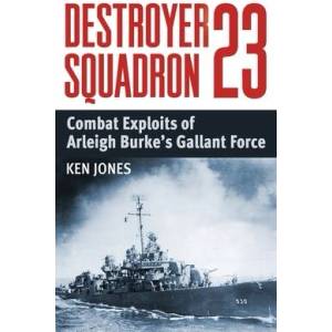 Destroyer Squadron 23 | Ken Jones (ISBN: 9781088142394)