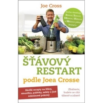 Šťávový Restart podle Joea Crosse. Zhubnete, budete se cítit úžasně a zdravě - Joe Cross - Anag