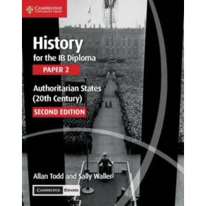History for the IB Diploma Paper 2 Authoritarian States (20th Century) with Digital Access (2 Years) | Allan Todd, Sally Waller (ISBN: 9781108760591)