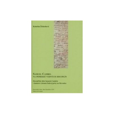 Samuel Cambel na pomedzí vedných disciplín - Katarína Žemberová