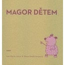 Magor dětem