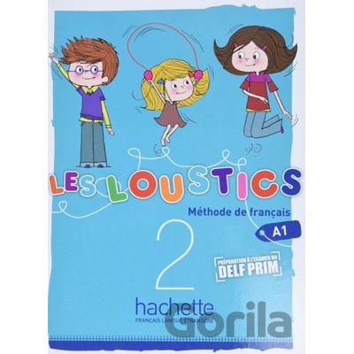Les Loustics 2 (A1): Livre de l'Eleve - Hugues Denisot, Marianne Capouet