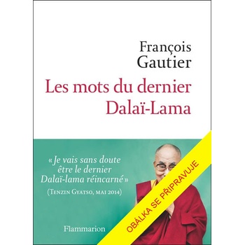 Slova posledního dalajlamy - Gautier Francois, Pevná vazba vázaná