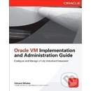 Oracle VM Implementation and Administration Guide
