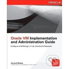 Oracle VM Implementation and Administration Guide