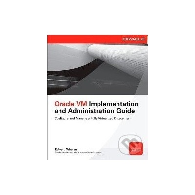 Oracle VM Implementation and Administration Guide