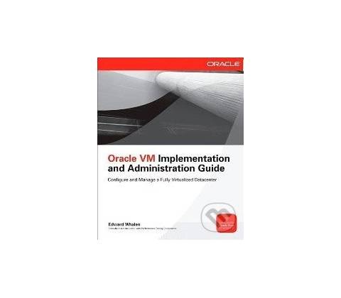 Oracle VM Implementation and Administration Guide