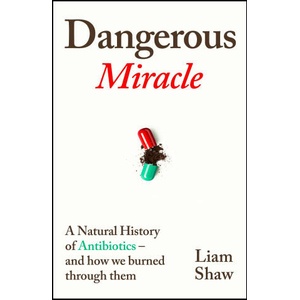 Dangerous Miracle | Liam Shaw (ISBN: 9781847927552)