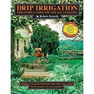 Drip Irrigation for Every Landscape and All Climates | Robert Kourik (ISBN: 9780961584849)