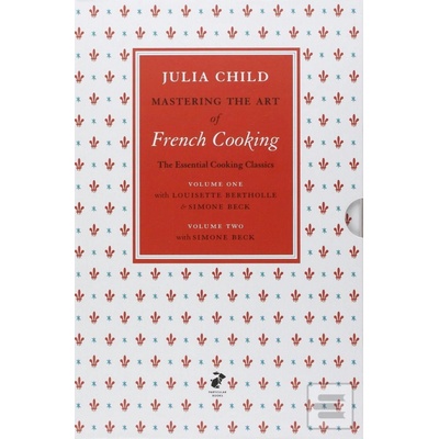 Mastering the Art of French Cooking: v. 1 - J. Child, S. Beck