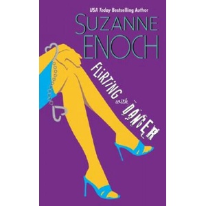 Flirting With Danger | Suzanne Enoch (2011)