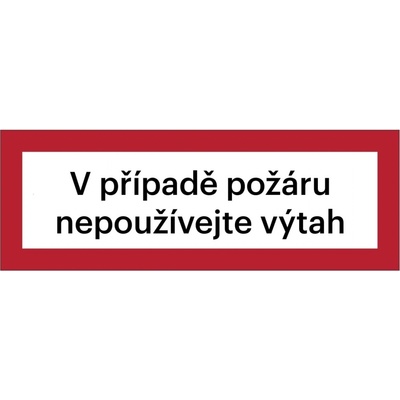 Bezpečnostní požární značení, ''V případě požáru nepoužívejte výtah'' – hliníkový kompozit, 420×148 mm