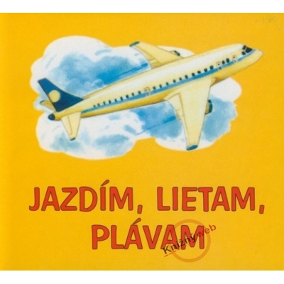 Jazdím, lietam, plávam -