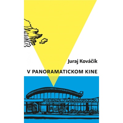 V panoramatickom kine - Juraj Kováčik