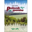 Poľovník spomína