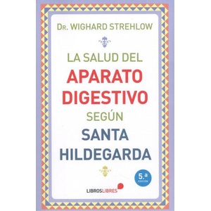 La salud del aparato digestivo según Santa Hildegarda | WIGHARD STREHLOW (2019)