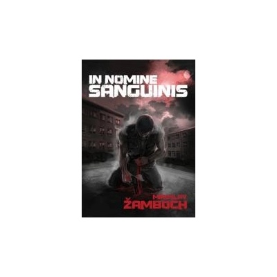 In Nomine Sanguinis - Žamboch Miroslav