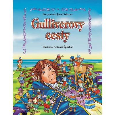 Gulliverovy cesty pro děti - Jana Eislerová, Antonín Šplíchal ilustrácie