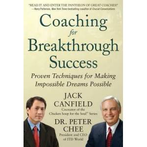 Coaching for Breakthrough Success: Proven Techniques for Making Impossible Dreams Possible | Jack Canfield (ISBN: 9780071804639)