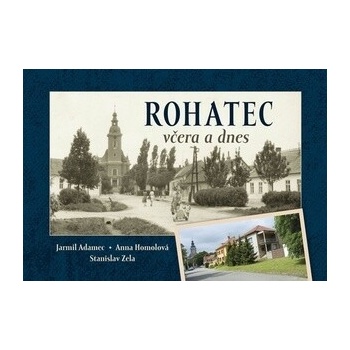 Rohatec včera a dnes