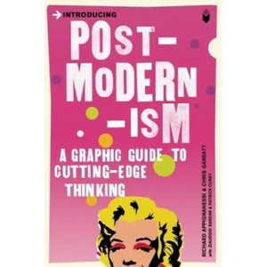 Introducing Postmodernism | Richard Appignanesi, Chris Garratt (ISBN: 9781840468496)