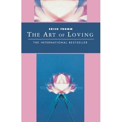 The Art of Loving - Erich Fromm