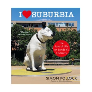 I Love Suburbia | Simon Pollock (ISBN: 9781529153958)