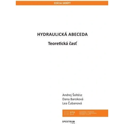 Hydraulická abeceda - Andrej Šoltész, Dana Baroková