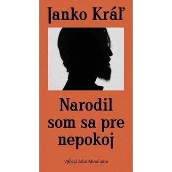Narodil som sa pre nepokoj