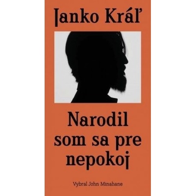 Narodil som sa pre nepokoj