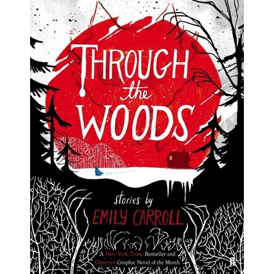 Through the Woods - Emily Carroll