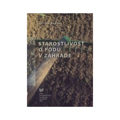 Starostlivosť o pôdu v záhrade - Bedrna Zoltán