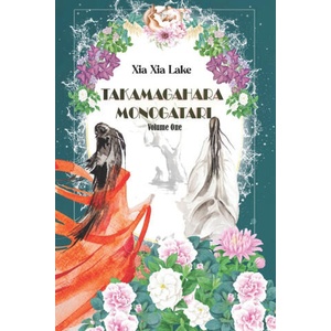 Takamagahara Monogatari Volume One | Xia Xia Lake (2022)