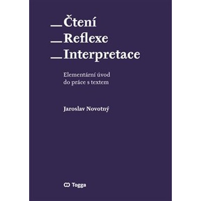 Čtení Reflexe Interpretace - Jaroslav Novotný