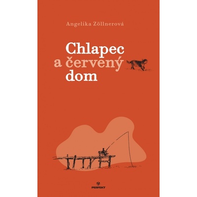 Chlapec a červený dom - Angelika Zöllnerová