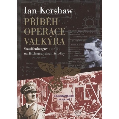 Příběh Operace Valkýra - Ian Kershaw