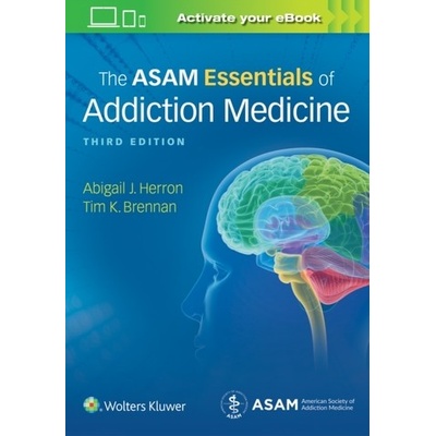ASAM Essentials of Addiction Medicine Herron Abigail J.Paperback softback