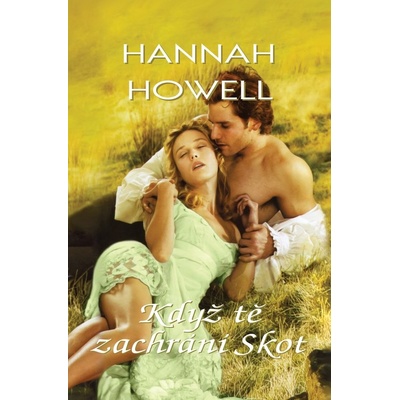 Když tě zachrání Skot - Hannah Howell