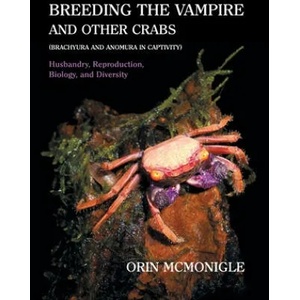 Breeding the Vampire and Other Crabs | ORIN MCMONIGLE (ISBN: 9781616464295)