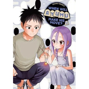 When Will Ayumu Make His Move? 12 | Yamamoto, Soichiro (ISBN: 9781646517404)