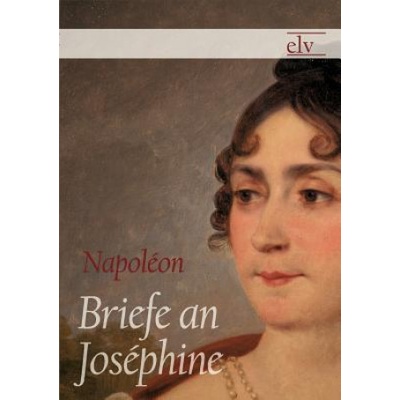 Briefe an Josphine Bonaparte NapolonPaperback