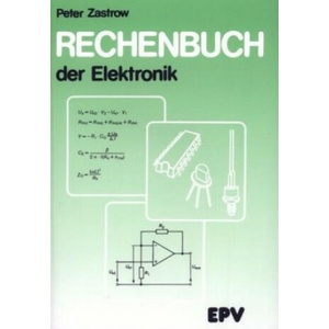 Rechenbuch der Elektronik | Peter Zastrow, Peter Zastrow (ISBN: 9783947167272)