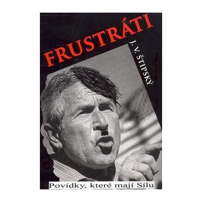Frustráti - J.V. Štipský