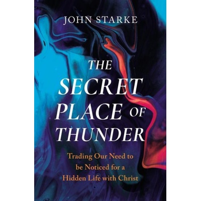 Secret Place of Thunder | John Starke