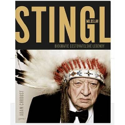 Miloslav Stingl - Biografie cestovatelské legendy