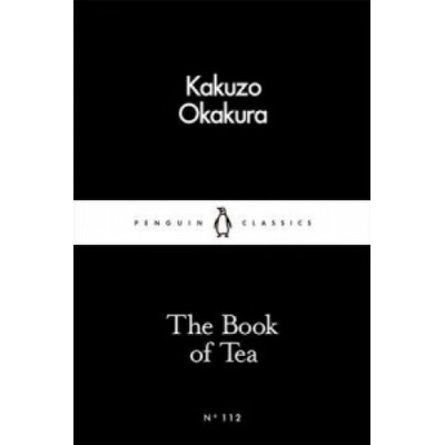 The Book of Tea - Okakura Kakuzo
