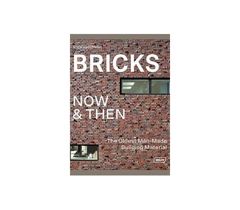 Bricks Now & Then - Chris van Uffelen