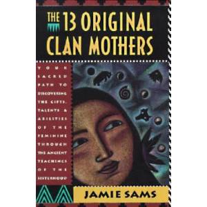 The 13 Original Clan Mothers (ISBN: 9780062507563)