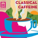 V/A - Classical Caffeine CD